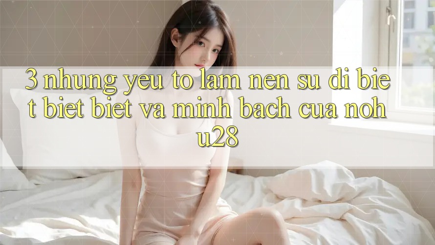 3. Những Yếu Tố Làm Nên Sự Dị biệt biệt Biệt Và Minh bạch Của Nohu28