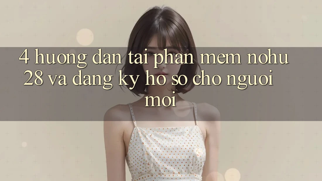 4. Hướng Dẫn Tải Phần mềm Nohu28 Và Đăng Ký Hồ sơ Cho Người Mới 4. Hướng Dẫn Tải Phần mềm Nohu28 Và Đăng Ký Hồ sơ Cho Người Mới