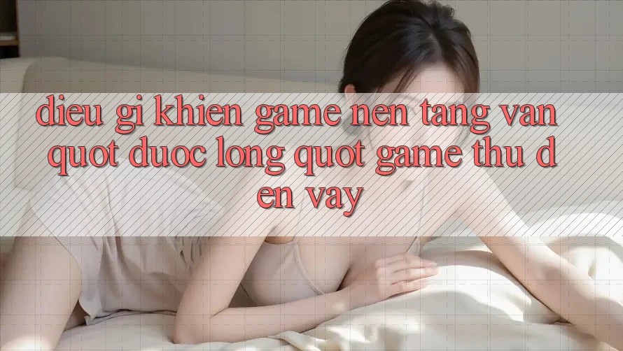 Điều Gì Khiến Game Nền Tảng Vẫn " Được Lòng" Game Thủ Đến Vậy?